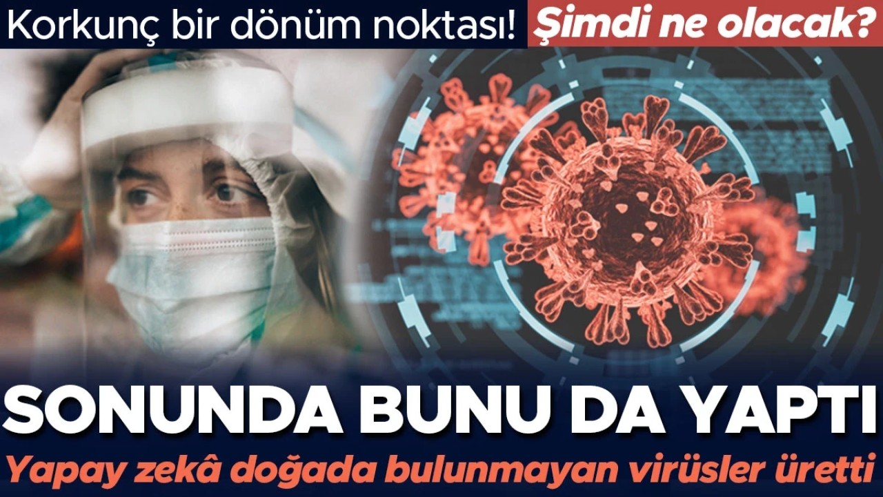 Haberlerde, yapay zekâ sistemlerinin biyoloji alanında doğada tespit edilmeyen virüs
